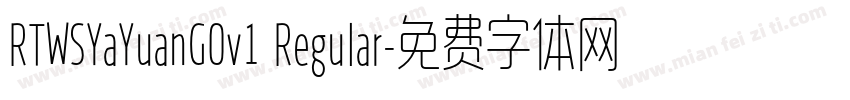 RTWSYaYuanG0v1 Regular字体转换